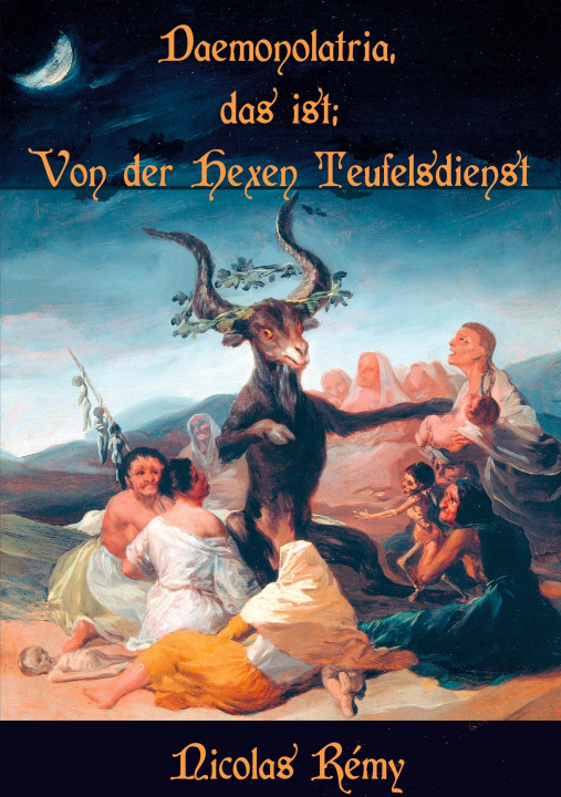 Carte Daemonolatria, das ist: Von der Hexen Teufelsdienst Nicolaus Equiamicus