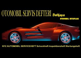 Könyv OTOMOBIL SERVIS DEFTERI - KFZ Wartungsheft Inspektionsheft in Türkisch 