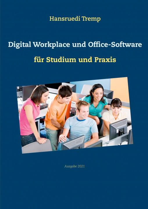 Knjiga Digital Workplace und Office-Software Hansruedi Tremp