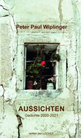 Buch Aussichten Peter Paul Wiplinger
