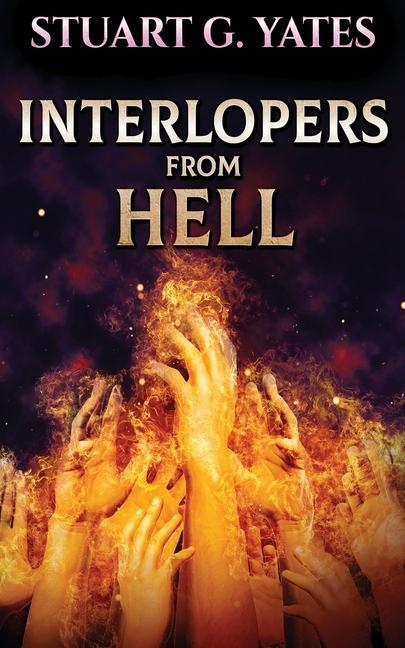 Knjiga Interlopers From Hell Stuart G. Yates