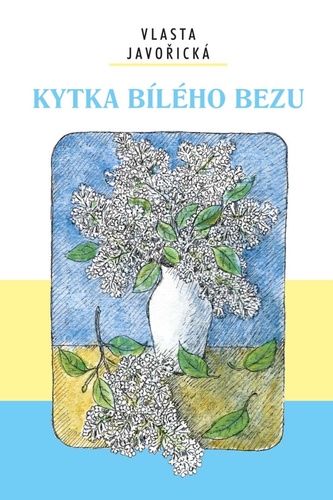 Book Kytka bílého bezu Vlasta Javořická