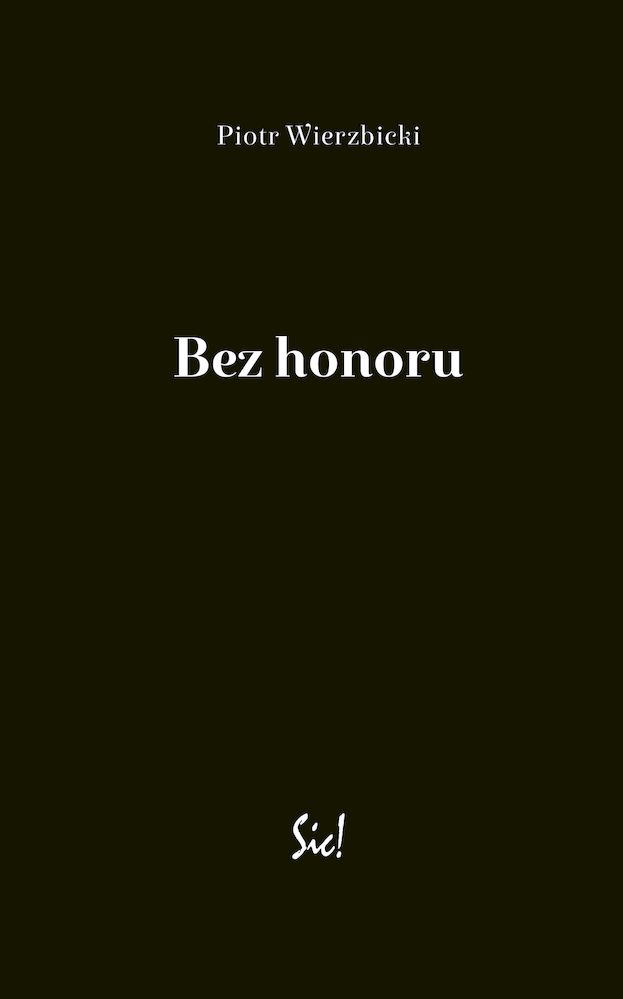 Kniha Bez honoru Piotr Wierzbicki