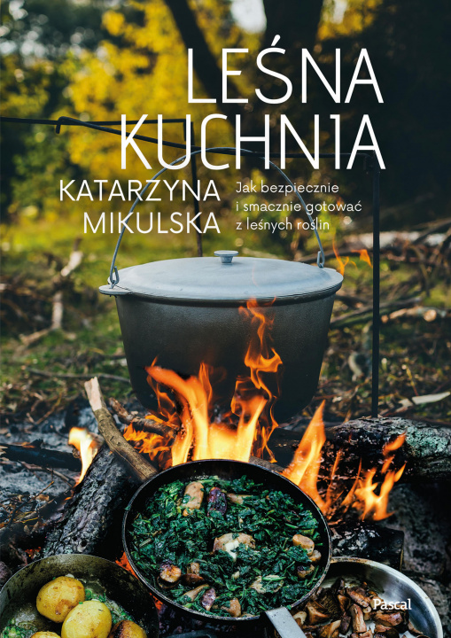 Knjiga Leśna kuchnia Katarzyna Mikulska