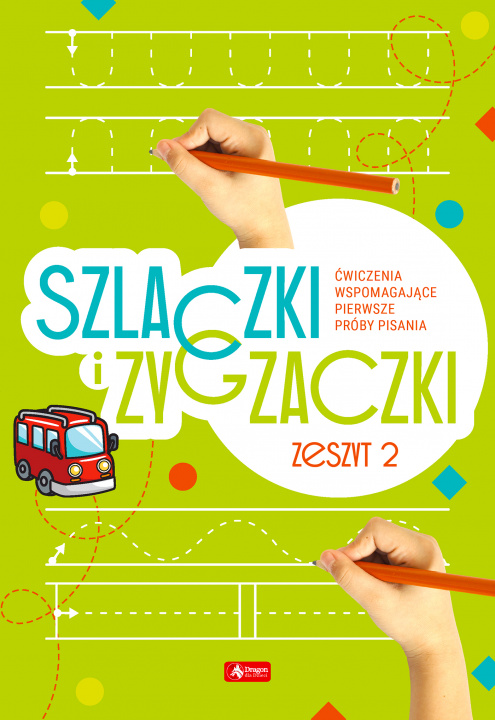 Kniha Szlaczki i zygzaczki. Zeszyt 2 Opracowanie zbiorowe