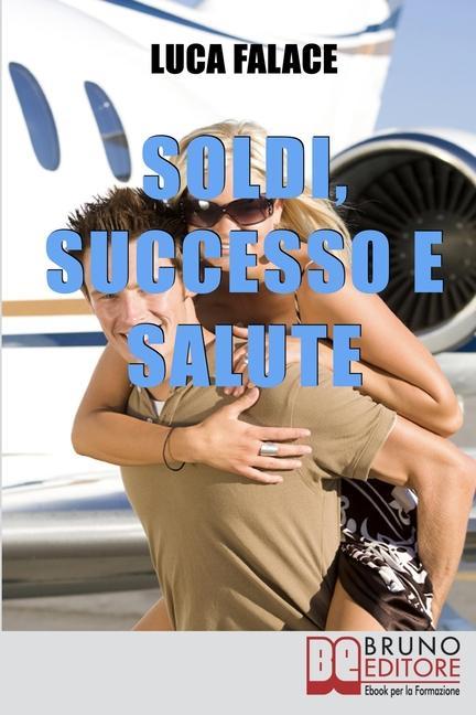 Kniha Soldi, Successo, Salute 