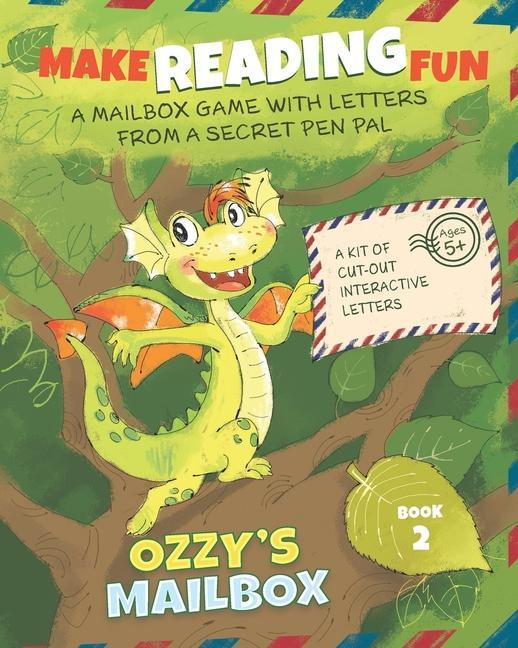 Książka Ozzy's Mailbox: Make Reading Fun with Postcard Short Stories from a Dragon Pen Pal Kindergarten and 1st Grade (Book 2) 