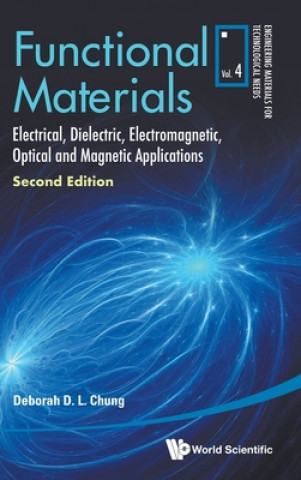 Buch Functional Materials: Electrical, Dielectric, Electromagnetic, Optical And Magnetic Applications Deborah D L Chung