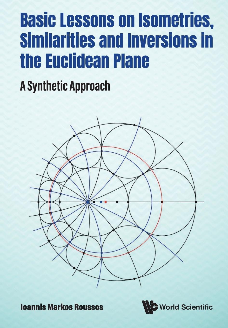 Carte Basic Lessons On Isometries, Similarities And Inversions In The Euclidean Plane: A Synthetic Approach 