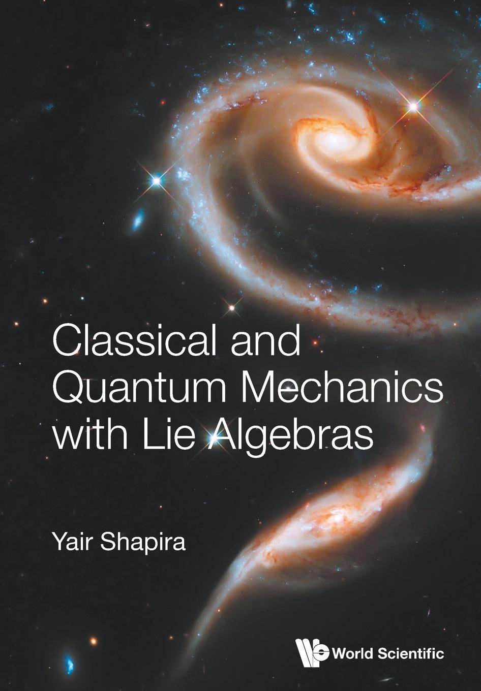 Kniha Classical And Quantum Mechanics With Lie Algebras 