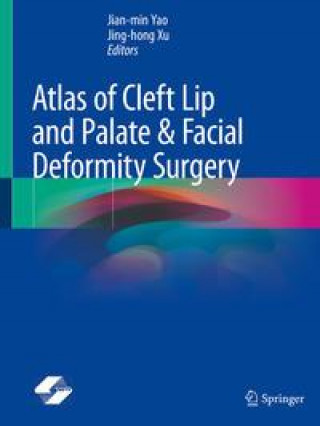 Book Atlas of Cleft Lip and Palate & Facial Deformity Surgery Jing-Hong Xu