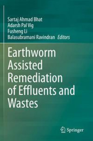 Kniha Earthworm Assisted Remediation of Effluents and Wastes Adarsh Pal Vig