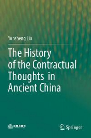 Buch History of the Contractual Thoughts in Ancient China Yunsheng Liu