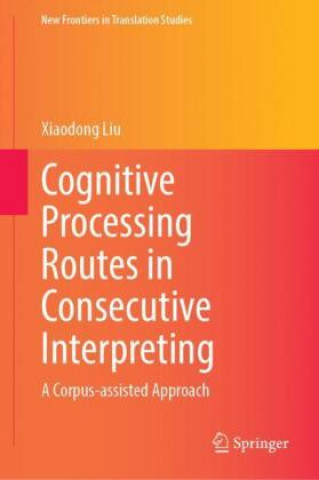 Carte Cognitive Processing Routes in Consecutive Interpreting 