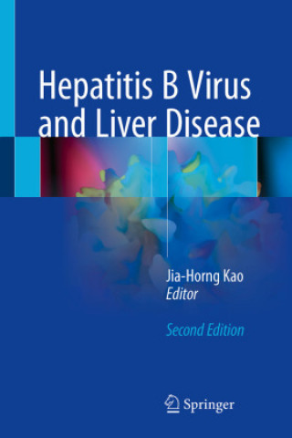Könyv Hepatitis B Virus and Liver Disease 