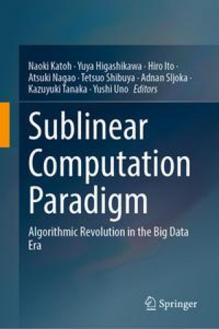 Book Sublinear Computation Paradigm Yuya Higashikawa