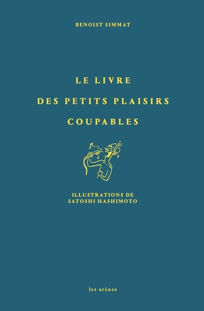 Könyv Le livre des petits plaisirs coupables Benoist Simmat