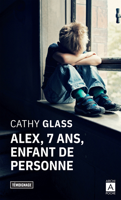 Kniha Alex, 7 ans, enfant de personne Cathy Glass