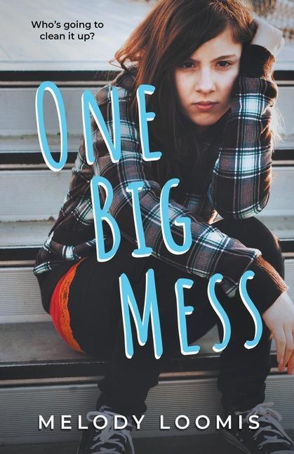 Kniha One Big Mess Melody Loomis