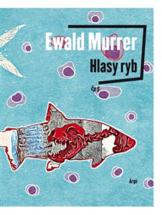 Book Hlasy ryb Ewald Murrer