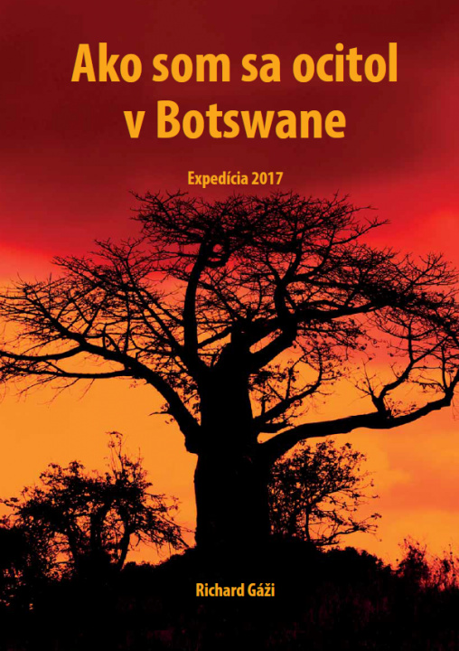 Book Ako som sa ocitol v Botswane Richard Gáži