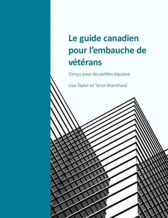 Knjiga Le guide canadien pour l'embauche de veterans Taryn Blanchard