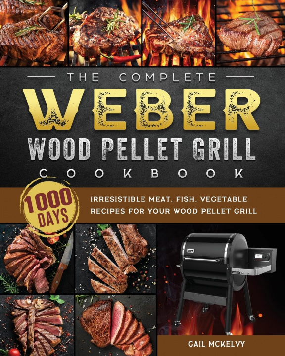 Book Complete Weber Wood Pellet Grill Cookbook 