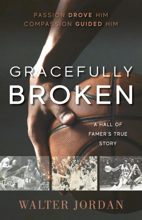 Knjiga Gracefully Broken Walter Jordan