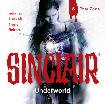 Audio SINCLAIR - Underworld: Folge 08 Sebastian Breidbach