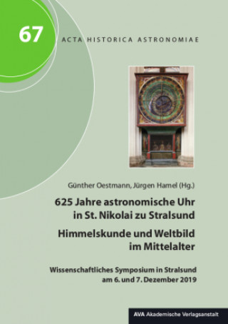 Carte 625 Jahre astronomische Uhr in St. Nikolai zu Stralsund - Himmelskunde und Weltbild im Mittelalter Jürgen Hamel