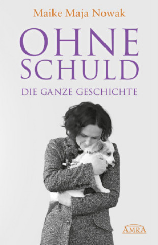 Книга OHNE SCHULD - DIE GANZE GESCHICHTE 