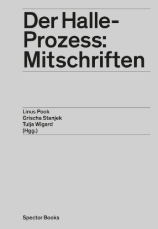Könyv Der Halle-Prozess: Mitschriften Grischa Stanjek
