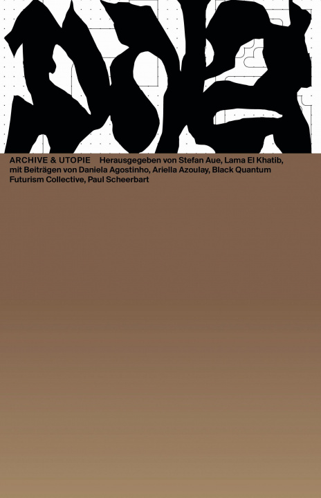Knjiga Archives & Utopia Paul Scheerbart