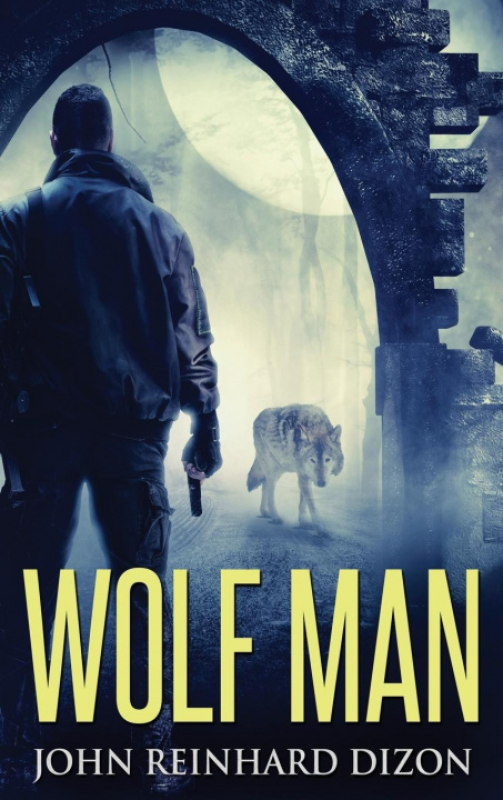 Knjiga Wolf Man John Reinhard Dizon