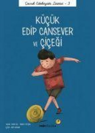 Buch Kücük Edip Cansever ve Cicegi Önder Yetisen