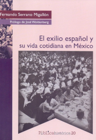 Kniha EXILIO ESPAÑOL Y SU VIDA COTIDIANA EN MEXICO FERNANDO SERRANO