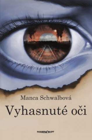 Carte Vyhasnuté oči Manca Schwalbová