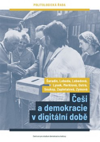 Kniha Češi a demokracie v digitální době Pavel Šaradín