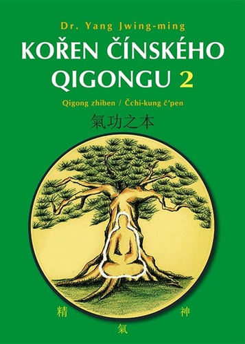 Book Kořen čínského Qigongu 2 Dr. Yang Jwing-ming