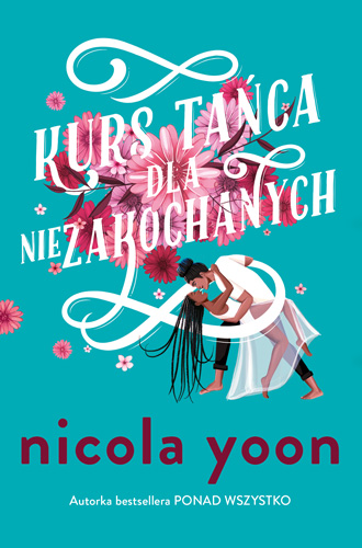 Könyv Kurs tańca dla niezakochanych Nicola Yoon