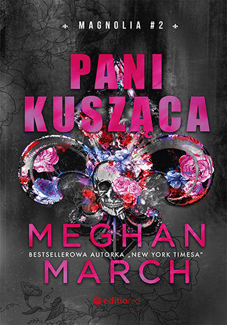 Книга Pani Kusząca. Magnolia. Tom 2 Meghan March