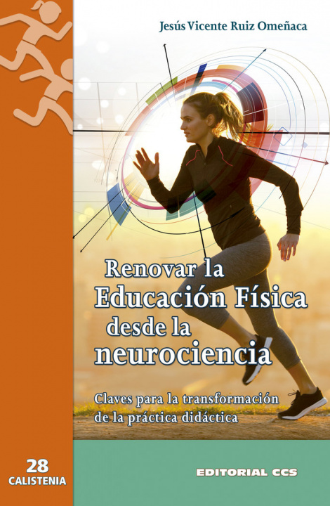 Könyv Renovar la Educación Física desde la neurociencia JESUS VICENTE RUIZ OMEÑACA
