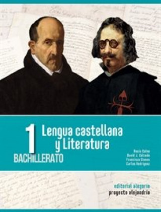 Kniha LENGUA CASTELLANA Y LITERATURA 1º BACHILLERATO (PROYECTO ALEJANDR CALVO DEL PINO