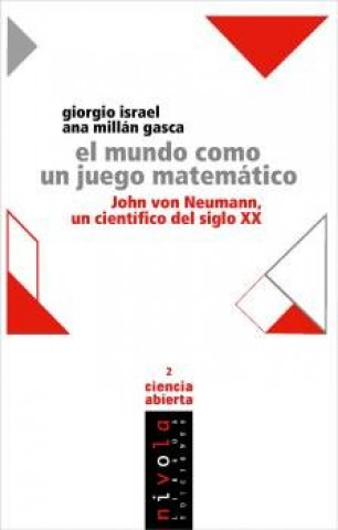 Könyv EL MUNDO COMO UN JUEGO MATEMATICO. JOHN VON NEUMANN UN CIENTIFICO DEL SIGLO XX ISRAEL
