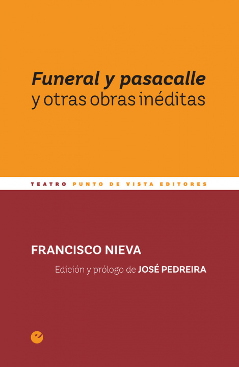 Kniha FUNERAL Y PASACALLE Y OTRAS OBRAS INEDITAS NIEVA