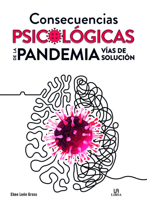 Könyv CONSECUENCIAS PSICOLOGICAS DE LA PANDEMIA. VIAS DE SOLUCION LEON GROSS