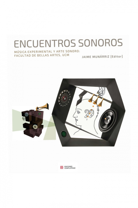 Kniha ENCUENTROS SONOROS. MUSICA EXPERIMENTAL Y ARTE SONORO: MUNARRIZ ORTIZ