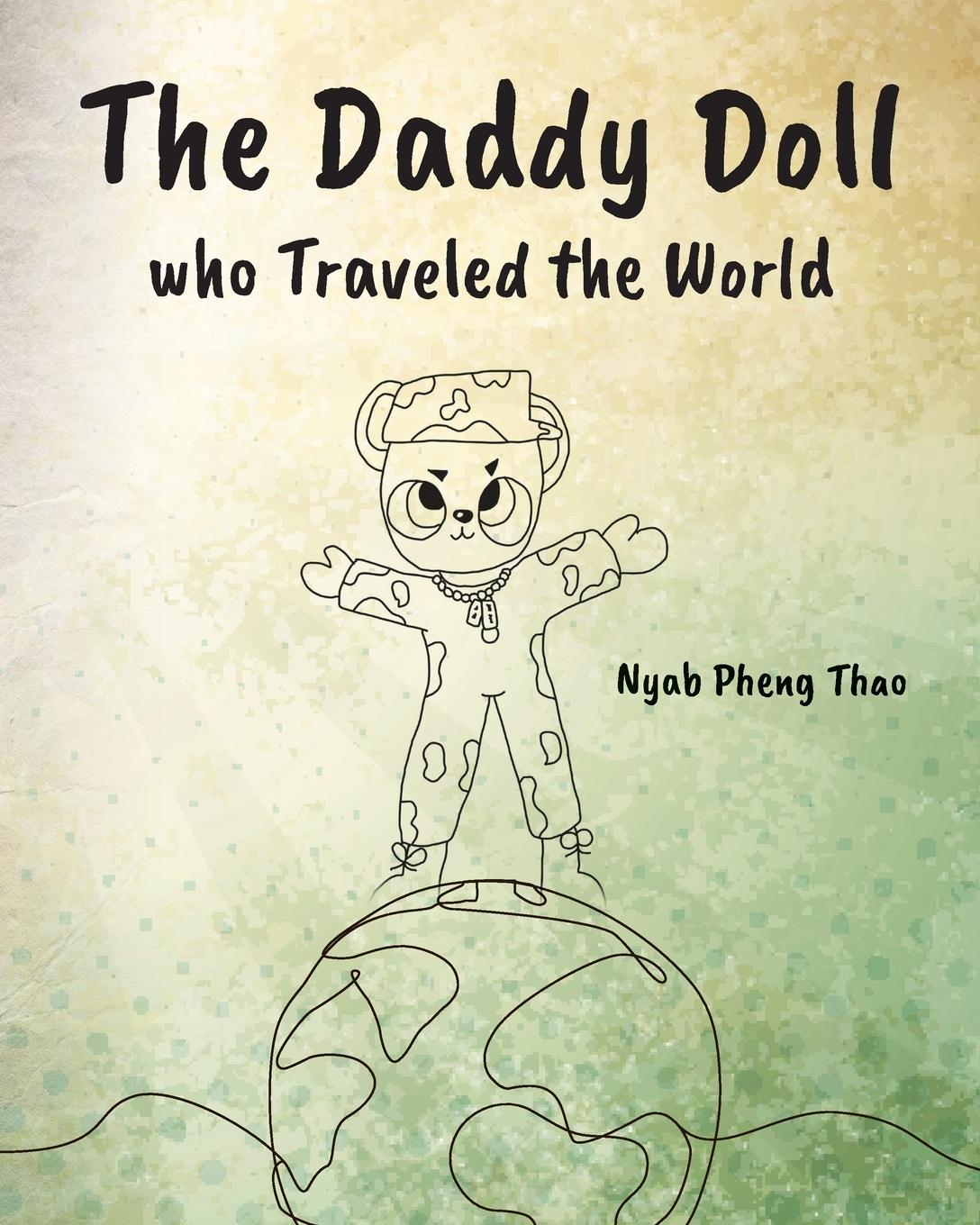 Buch Daddy Doll who Traveled the World Nyab Pheng Thao