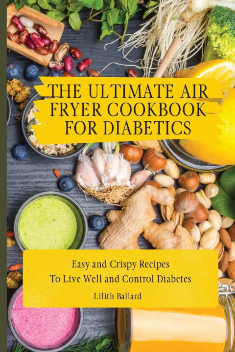 Kniha Ultimate Air Fryer Cookbook for Diabetics 