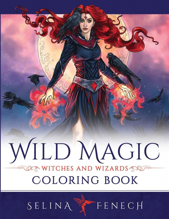 Kniha Wild Magic - Witches and Wizards Coloring Book 